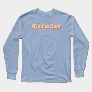 Kind is cool Long Sleeve T-Shirt